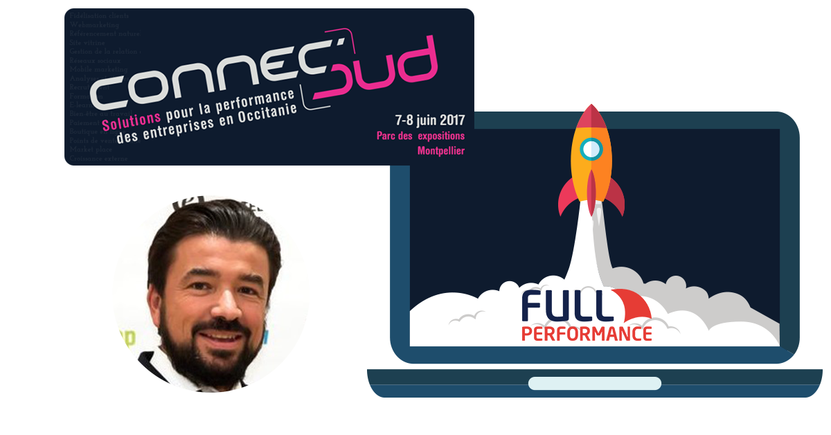 Full Performance sera sur ConnecSud Montpellier les 7 et 8 juin 2017