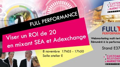 A la recherche de votre ROI webmarketing ? Rencontrez Full Performance à Marketing Meetings Cannes