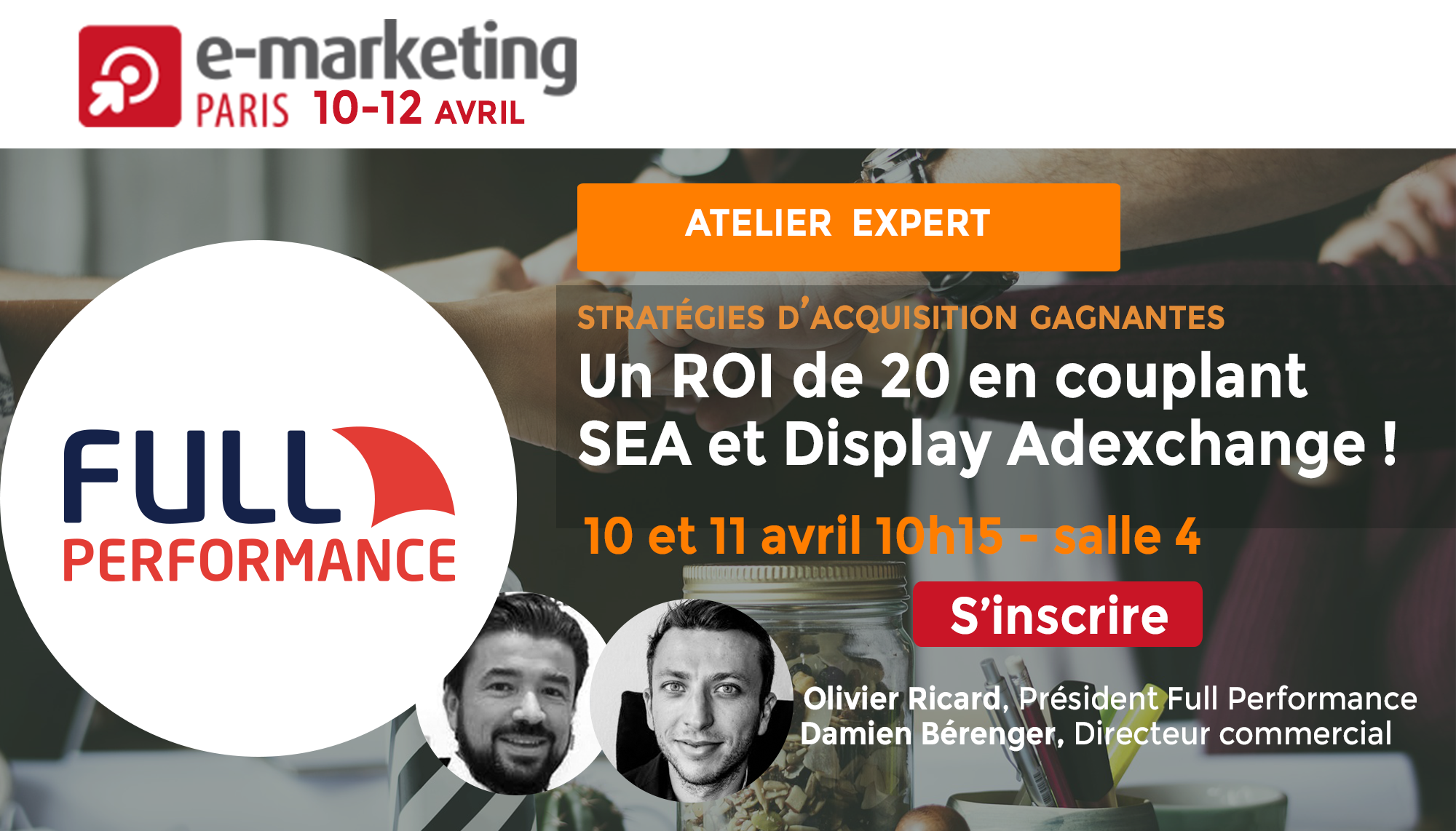 Réservez votre atelier Expert Full Performance sur Emarketing Paris 2018